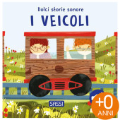 LIBRO SONORO ILLUSTRATO 16,5X16,5 DOLCI STORIE SONORE I VEICOLI SASSI