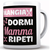 TAZZA MUG IN CERAMICA MANGIA DORMI MAMMA RIPETI MARPIMAR