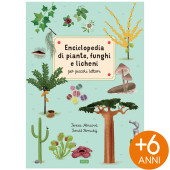 ENCICLOPEDIA DI PIANTE, FUNGHI E LICHENI PER PICCOLI LETTORI SASSI