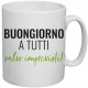 TAZZA MUG IN CERAMICA BUONGIORNO A TUTTI… MARPIMAR