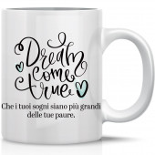 TAZZA MUG IN CERAMICA DREAM COME TRUE MARPIMAR