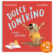 LIBRO CARTONATO ILLUSTRATO 25,4X25,4 DOLCE LONTRINO &Egrave; UN PO' SPORCHINO